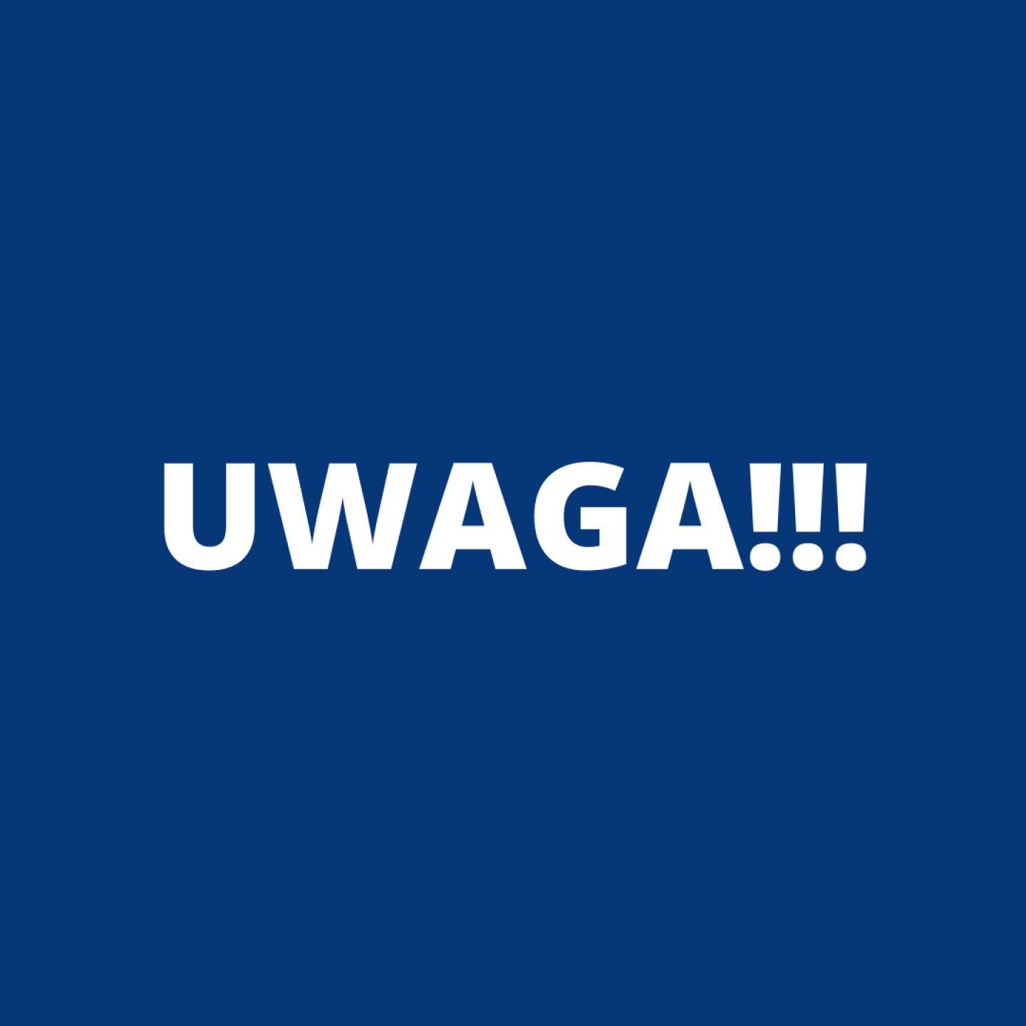 UWAGA!!!